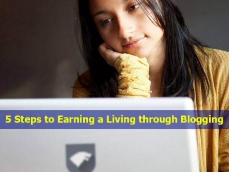 5 Steps to Earning a Living through Blogging
