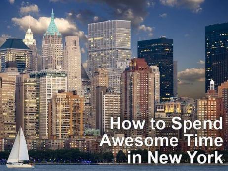 How to Spend Awesome Time in New York
